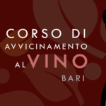 Corso di avvicinamento al Vino a Bari
